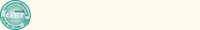 Das Qualitätsmanagementsystem unseres Unternehmens ist zertifiziert nach DIN EN ISO 13485.